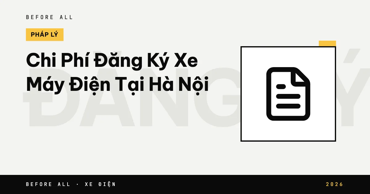 Chi Phí Đăng Ký Xe Máy Điện Tại Hà Nội 2026: Bảng Phí Chi Tiết