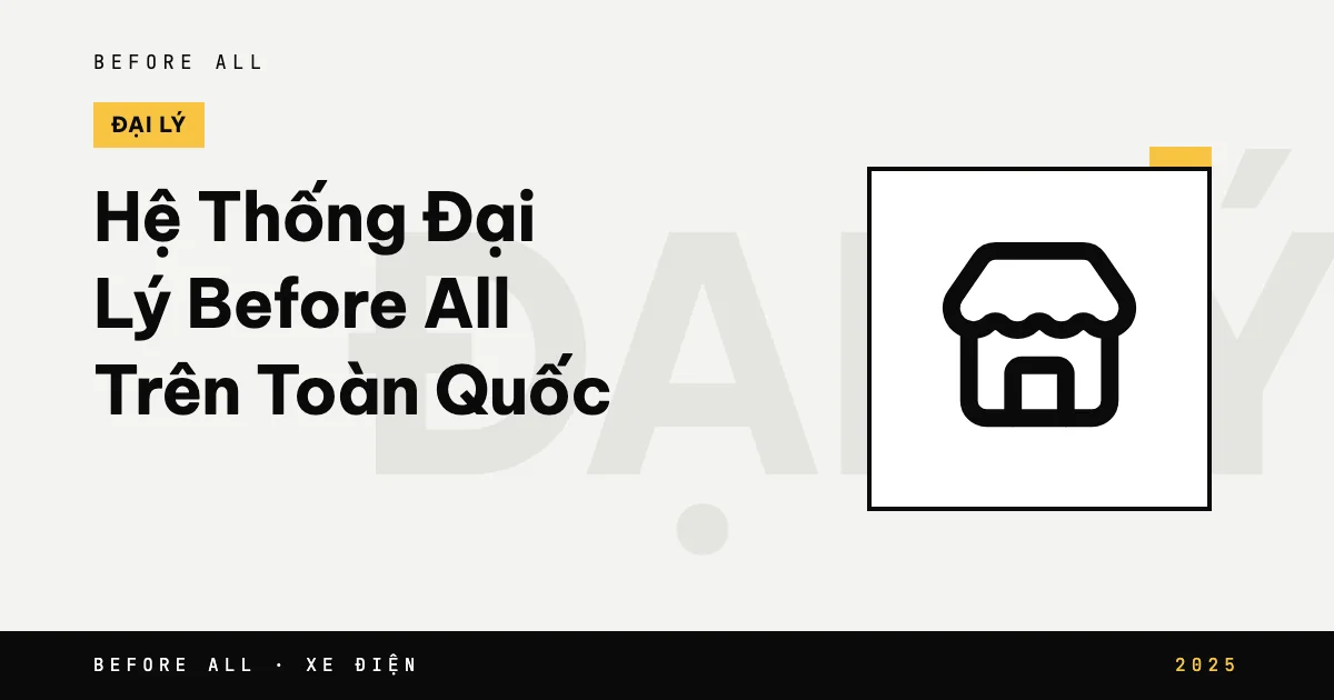 Ảnh bìa bài "Hệ Thống Đại Lý Before All Trên Toàn Quốc" của Before All: biểu tượng và từ khóa chủ đề, năm 2025