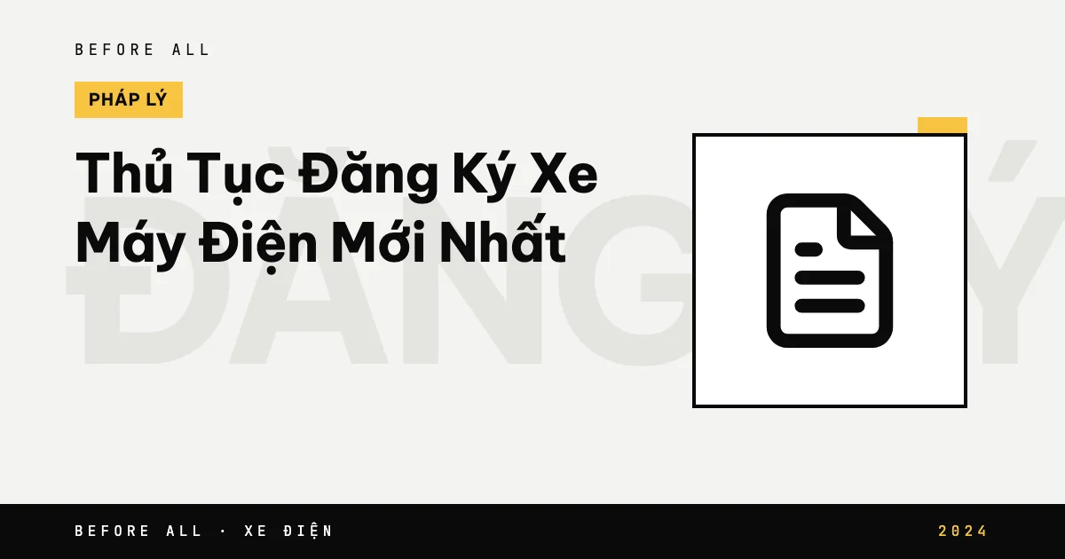 Ảnh bìa bài "Thủ Tục Đăng Ký Xe Máy Điện Mới Nhất" của Before All: biểu tượng và từ khóa chủ đề, năm 2024