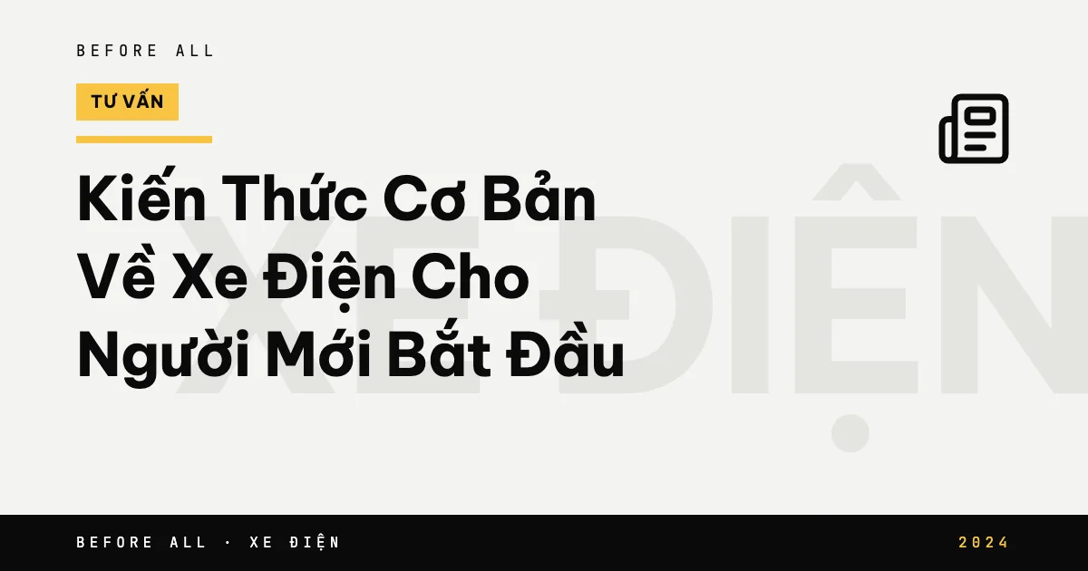 Ảnh bìa bài "Kiến Thức Cơ Bản Về Xe Điện Cho Người Mới Bắt Đầu" của Before All: chữ lớn theo chủ đề, năm 2024